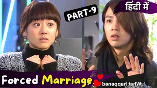 Part-9 | Forced Marriage💞Korean Drama | Fake Contract💕Marriage Korean Drama Explained in Hindi