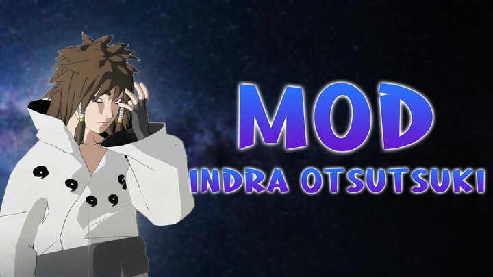 Mod Indra Otsutsuki - Naruto Shippuden Ultimate Ninja Storm 4