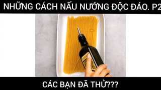 Các bạn đã nấu nướng những món độc đáo này chưa??