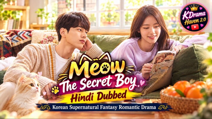 Meow-the Secret Boy S01 E06 Hindi Dubbed Super Natural Love Story Korean Drama