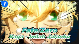 [FATE/ZERO | Epic] Saga - Inilah Jalanku_1