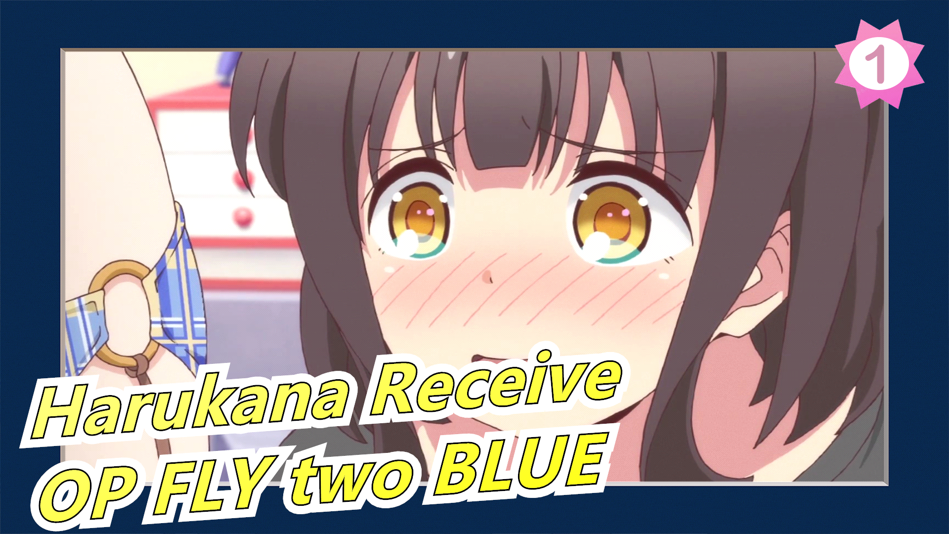 Stream Harukana Receive (OP / Opening FULL) - [FLY two BLUE