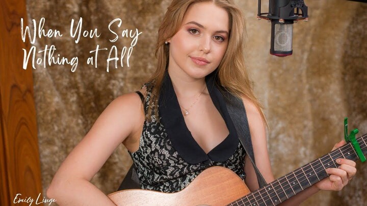 [Stunning YouTube Cover] When You Say Nothing at All - Keith Whitley (Cover by Emily Linge) (Chinese