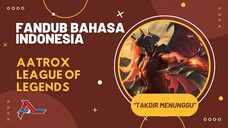 Aatrox Voice Lines Fandub Indonesia | League of Legends