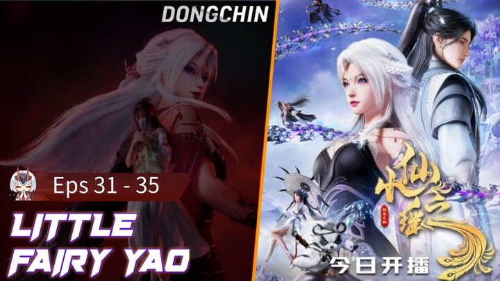 Little Fairy Yao eps 31 - 35 sub indo