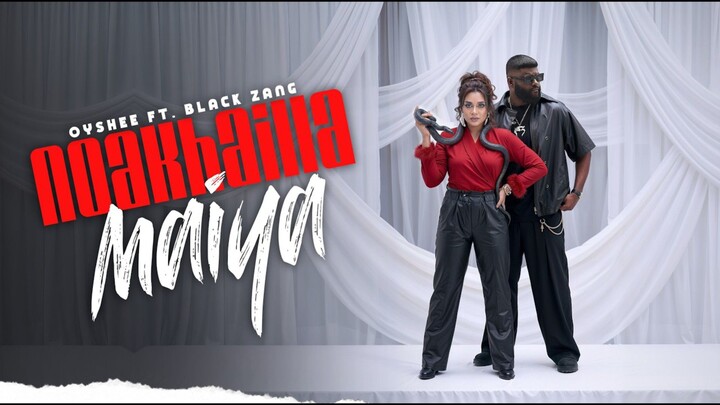 Oyshee ft. Black Zang Noakhailla Maiya’ নোয়াখাইল্লা মাইয়া Official Music Video
