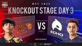 [EN] MSC Knockout Stage Day 3 | BURN X FLASH VS ECHO | Game 5
