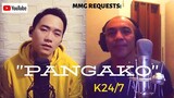 "PANGAKO" By: K24/7 (MMG REQUESTS)