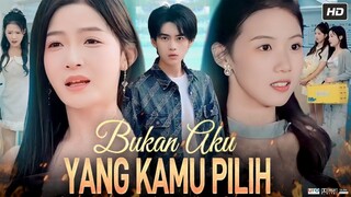 Bukan Aku Yang Kamu Pilih Full Bahasa Indonesia