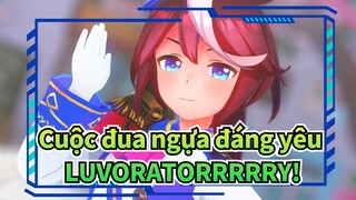 [Cuộc đua ngựa đáng yêu  MMD] LUVORATORRRRRY!