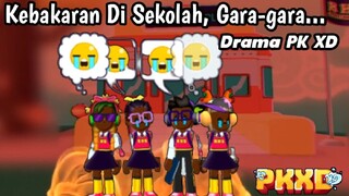 KEBAKARAN DI SEKOLAH GARA-GARA... | DRAMA PK XD | PUTRI GAMER