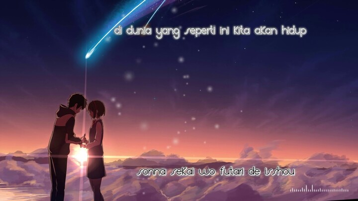 Sparkle - RADWIMPS [Kimi no Na Wa OST][Indonesian Translation]