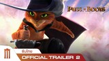 Puss in Boots: The Last Wish - Official Trailer 2 [ซับไทย]