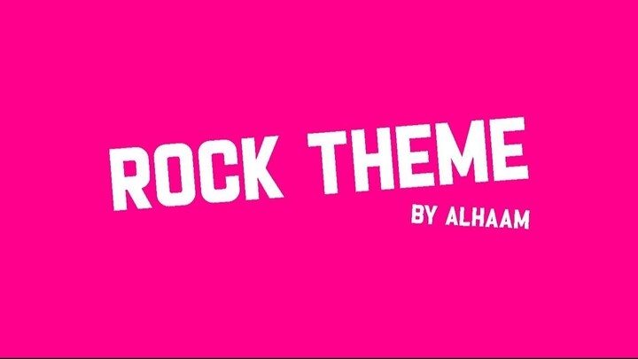Rock Theme - Alhaam