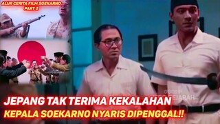 NGERI!! KEPALA SOEKARNO NYARIS DIPENGGAL GARA-GARA INI!! - Alur Cerita Film Soekarno part 2