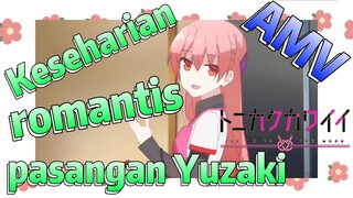 [Tonikaku Kawaii] AMV | Keseharian romantis pasangan Yuzaki