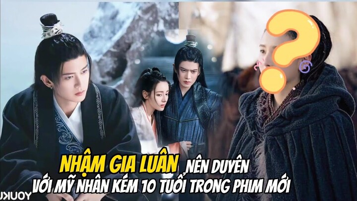 Rời xa Nhiệt Ba, Nhậm Gia Luân nên duyên với mỹ nhân kém 10 tuổi trong phim mới Vô Ưu Độ.