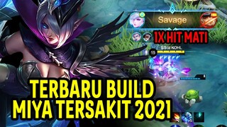 JANGAN PAKAI ASSASIN, BISA 1 HIT MATI BUILD MIYA TERSAKIT 2021 - BUILD TOP 1 GLOBAL MIYA