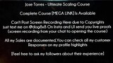 Jose Torres  Ultimate Scaling Course Download