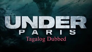 Under Paris Horror/Action Full Movie (Tagalog Dubbed)