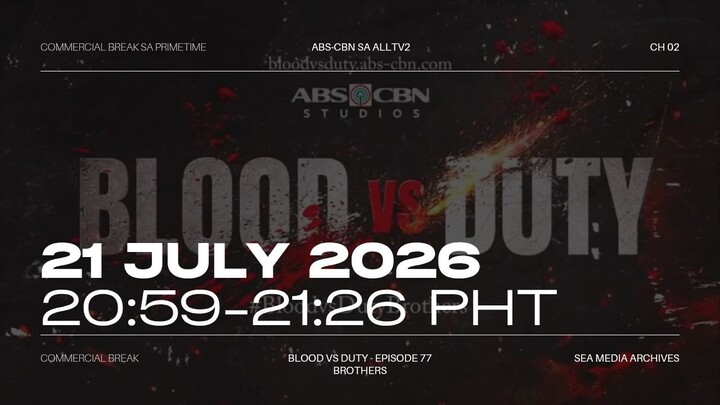 ALLTV2 (Philippines) Commercial Break during Blood vs Duty (2026) - 2026/07/21 20:59-21:26 PHT