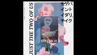 Big Moe - Just the Two of Us (prod. YoungNikos)