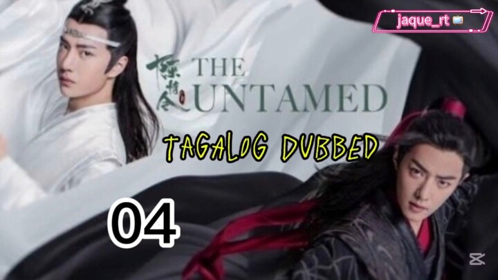 Title: THE UNTAMED | Cdrama | Tagalog dubbed| Episode 04