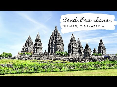 Pesona Candi Prambanan Sleman Yogyakarta | Wisata Candi Prambanan