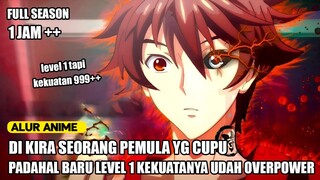 BOCAH PEMALAS INI DATANG SEBAGAI PEMULA TAPI DENGAN KEKUATAN SUPER POWER - alur anime 1 jam