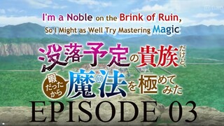 I'm a Noble on the Brink of Ruin, So I Might as Well Try Mastering Magic Episode