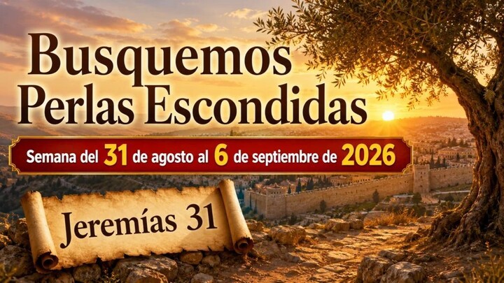 Busquemos Perlas Escondidas para la semana del 31 de agosto al 6 de septiembre de 2026