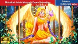 Malaikat Jatuh Menjadi Dewa Kematian ‍😈 Dongeng Bahasa Indonesia ✨ WOA Indonesian Fairy Tales