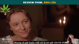 Review phim: Ánh lửa-part1 #phimhay