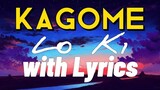Kagome - Lo Ki | with Lyrics Most Requested Favorite OPM Song 🎵