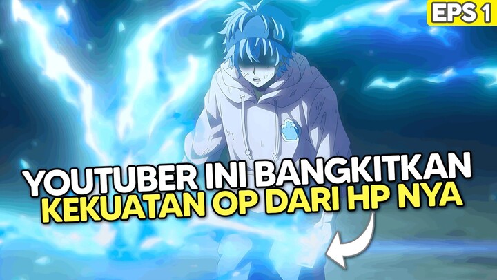 Alur Cerita Anime Dead Account (1) DIBENCI SEMUA ORANG! BANGKITIN KEKUATAN OP DARI AKUN YOUTUBENYA!!
