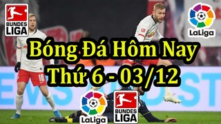 Lịch Thi Đấu Bóng Đá Hôm Nay 03/12 - Trận Đấu Sớm Bundesliga & La Liga - Thông Tin Trận Đấu