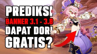 DORI GRATIS? BANNER YANG AKAN HADIR DI 3.1 SAMPAI 3.8 - Genshin Impact