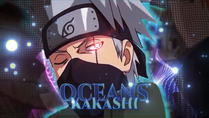 Kakashi Hatake 😼 | Oceans 🌊 [ Amv Edgy]