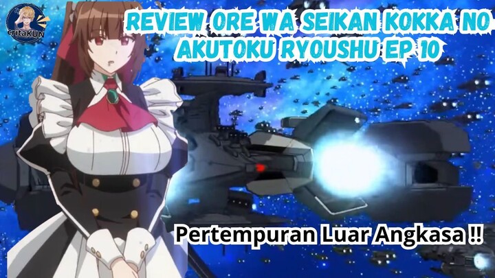 Seru Banget! Ini Review Ore wa Seikan Kokka no Akutoku Ryoushu Episode 10