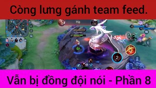Còng lưng gánh team feed vẫn bị đồng đội nói #8