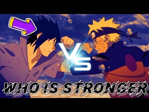 Who Is Stronger Naruto or Sasuke?