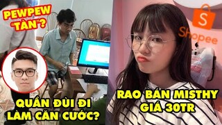 Stream Biz #70: Tranh cãi PewPew mặc quần đùi đi làm căn cước, Misthy được rao bán với giá 30 triệu