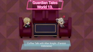 [DUB] Guardian Tales ~ Ngopi Bersama Alter Knight