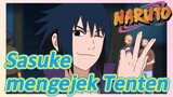 Sasuke mengejek Tenten