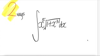 2 ways: 𝖎𝖓𝖙𝖊𝖌𝖗𝖆𝖑  ∫x^5 √(1+x^3) dx