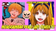 Menggambar DENJI ChainsawMan jadi CEWEK?!! HAH? AFFAH IYA? AFFAH BISA?