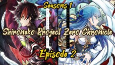 [S-1]E-2 Shironeko Project Zero Chronicle