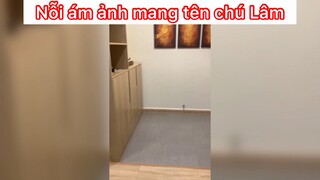 Nỗi ám ảnh mang tên chú Lâm