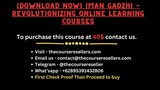 [Download Now] Iman Gadzhi – Revolutionizing Online Learning Courses