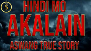Hindi Mo Akalain Aswang true story Filipino horror story narration